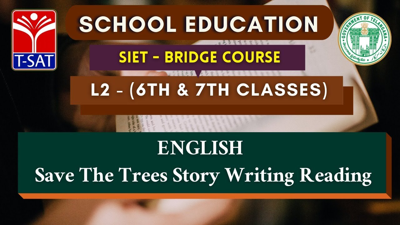 L2 ( 6th & 7th ) || ENGLISH : Save The Trees Story Writing Reading