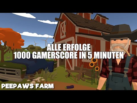 Peepaws Farm/Peepaws Bauernhof - Alle Erfolge - 5 Minuten - Leichte 1000 Gamerscore