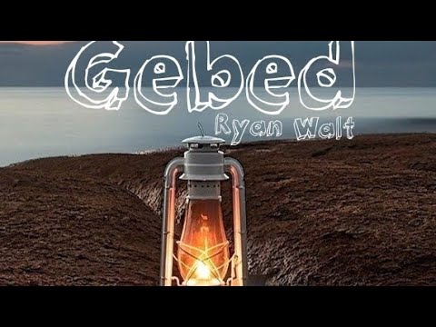 Gebed - Ryan Walt 