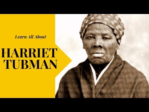 The Life of Harriet Tubman  - Learn facts about Harriet Tubman