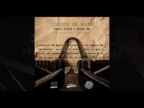 Yansi Style & Koala Mc - CIENTOS DE HOJAS (Yansi prod.) 2019