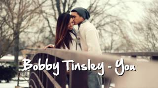 Bobby Tinsley - You ♫