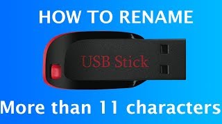 How to rename USB stick/SD card more than 11 characters long + how to hide files in drives.