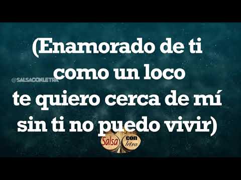 Como un loco - grupo Chango+letra (Salsa Con Letra) HQ