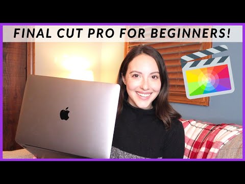 FINAL CUT PRO FOR BEGINNERS |  Final Cut Pro Basics