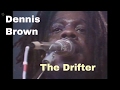 The Drifter - Dennis Brown Live At Montreux [Videoclip HQ Audio]