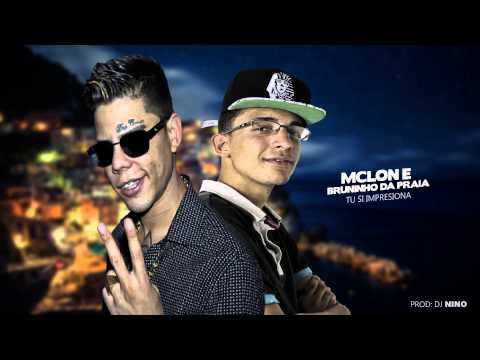 Mc Lon e Bruninho da Praia - Tu se impressiona (DJ Nino)