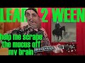 Learn 2 Ween - Help Me Scrape The Mucus Off My Brain