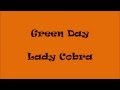 Green Day - Lady Cobra (lyrics) 