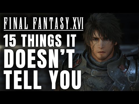 15 Things Final Fantasy 16 Doesn't TELL YOU