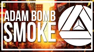 Adam Bomb - Smoke