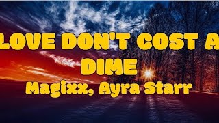 Magixx-Love Don’t Cost A Dime feat. Ayra Starr (Lyrics)