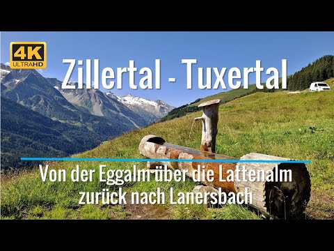 Zillertal - Tuxertal - Aussichtsreiche Wanderung von der Eggalm über die Lattenalm nach Lanersbach