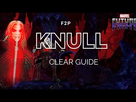 KNULL CLEAR GUIDE- F2P MARVEL FUTURE FIGHT #MFF