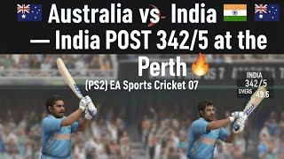 🇦🇺 Australia 🆚️ India 🇮🇳 — India POST 342/5 at the PERTH! 🔥 | EA Sports Cricket 07 (PS2)