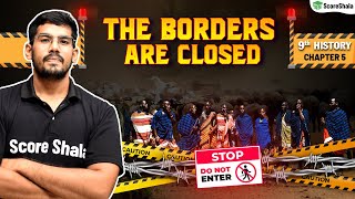 The Borders are Closed | Class 9 SST (History) Chapter 5