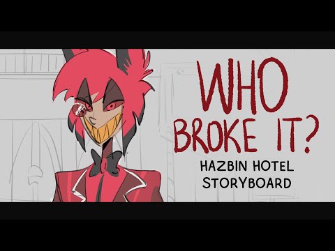 Who broke it? | Hazbin Hotel storyboard