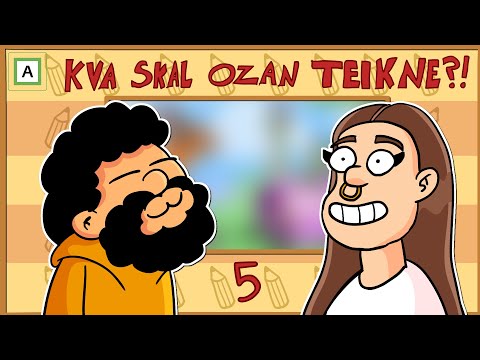 KVA SKAL OZAN TEIKNE?!  #5 Med Tonje Gilje