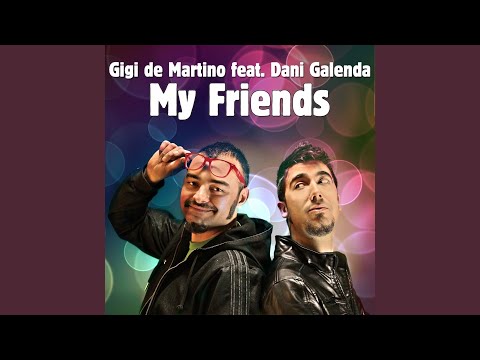 My Friends (Original Radio Mix)