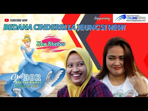 bedana-cinderella-jeung-si-neni-new-sketbor-sketsa-bodor-episode-215
