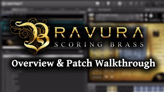 Bravura Scoring Brass - Overview & Patch Walkthrough (Kontakt Virtual Instrument)