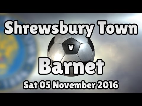 Shrewsbury Town v Barnet (Sat 05 November 2016 Match Summary)