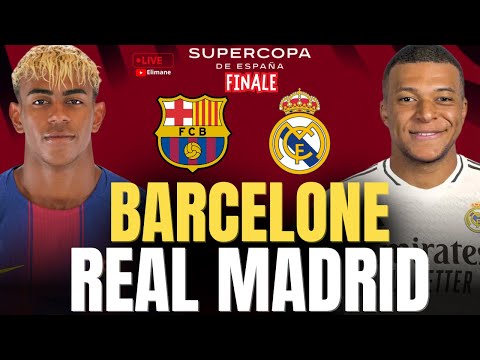 🔴 CLASICO LIVE 🔥 BARCELONE – REAL MADRID | FINALE DE LA SUPERCOUPE D’ESPAGNE