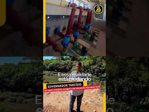 GOVERNADOR TARCÍSIO DIZ QUE É POSSÍVEL ACABAR COM POLUIÇÃO DOS RIOS TIETÊ E PINHEIROS