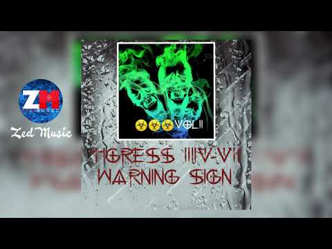 Tigress 34-7 - Warning Sign 2.0 [Official Audio] Zambian Music 2018