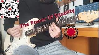 Red Hot Chili Peppers - The Power Of Equality | Guitar Cover 2021