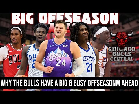 Bulls Deconstruction Phase Has Begun | Why The Offseason Will Be Just As Busy