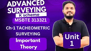 CH-1 TACHEOMETRIC SURVEYING | IMPORTANT THEORY | ADVANCED SURVEYING | ASU | 313321 | K SCHEME