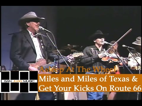 Asleep At The Wheel Live- Miles and Miles of Texas & Get Your Kicks on Route 66