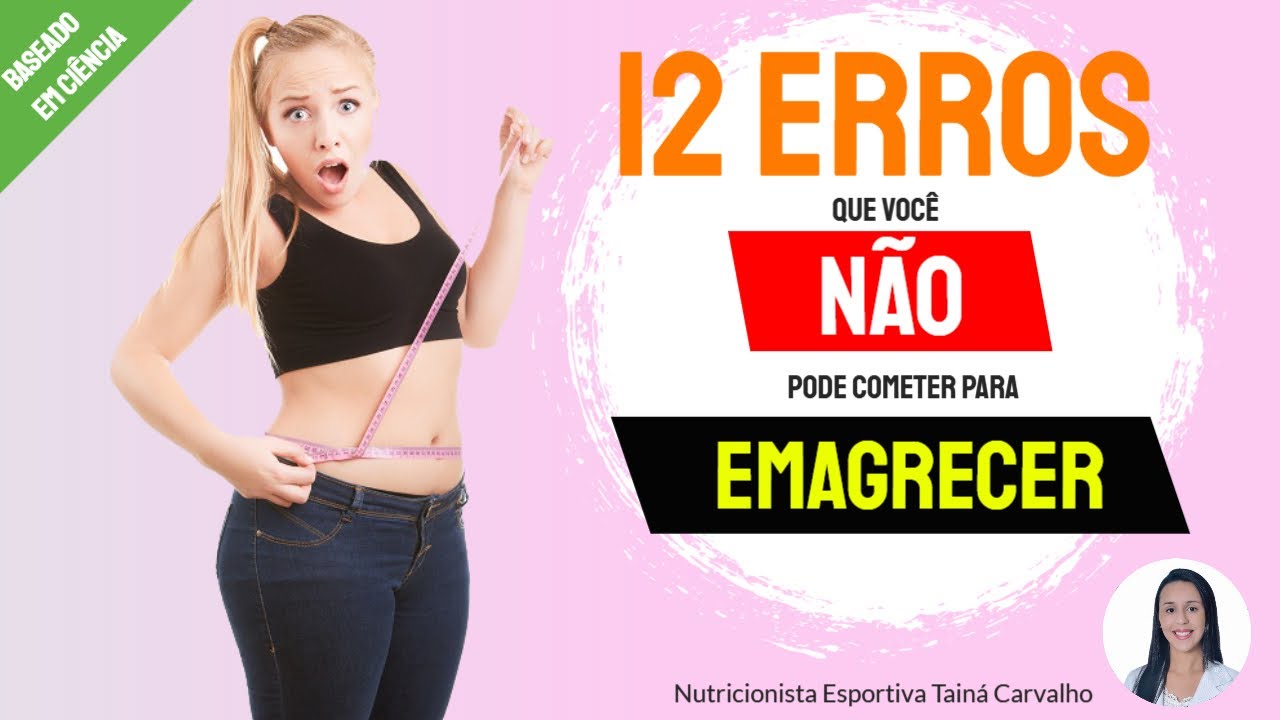 ❌ 12 erros de quem quer emagrecer 🤨