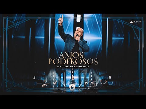 Mattos Nascimento - Anjos Poderosos (Clipe Oficial)