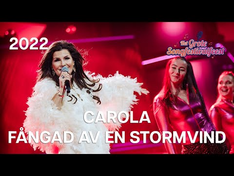 Carola - Fångad Av En Stormvind | Het Grote Songfestivalfeest 2022