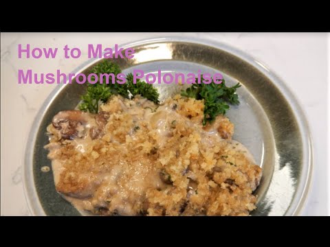 How to Make Mushrooms Polonaise