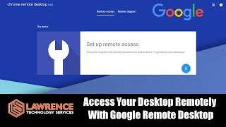 Access Your Desktop Remotely With Google Chrome Remote Desktop