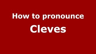 How to pronounce Cleves