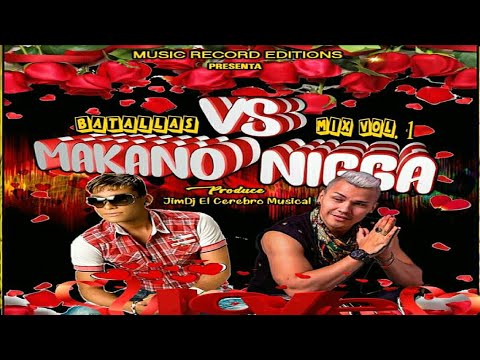 Batallas Mix Vol.1 - Makano 🆚 Nigga 🌑 JimDJ El Cerebro Musical - Music Record Editions