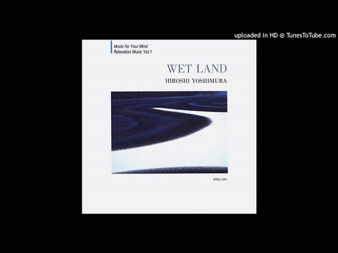 Hiroshi Yoshimura - Wet Land