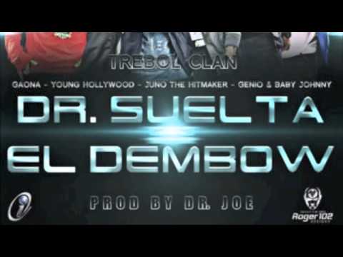 DR Suelta El Dembow - Trebol Clan, Juno, Gaona, Genio Y Baby Johnny, Young Hollywood