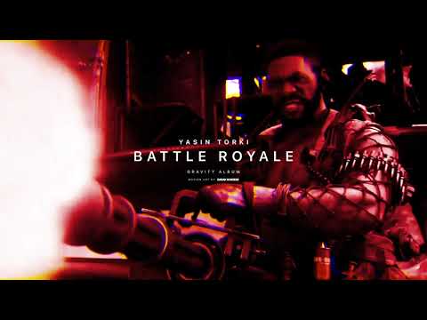 Yasin Torki - Battle Royale (Official Track)