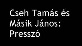 Cseh Tamás és Másik János - Presszó