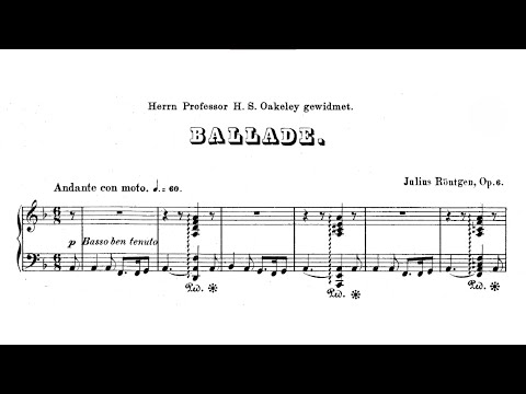 Julius Röntgen -  Ballade No. 1 in D minor, Op. 6