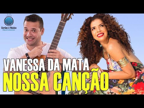 Nossa Canção - Vanessa da Mata