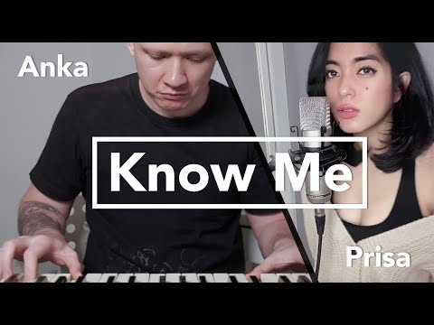 KNOW ME - The Band CAMINO (Prisa feat Anka Cover)