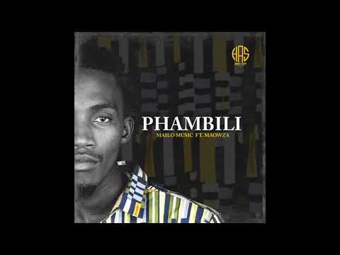 Mailo Music   Phambili ft  Maowza