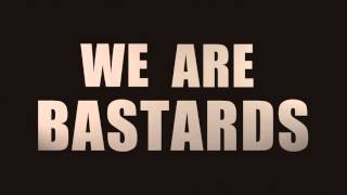 WE ARE BASTARDS TEASER