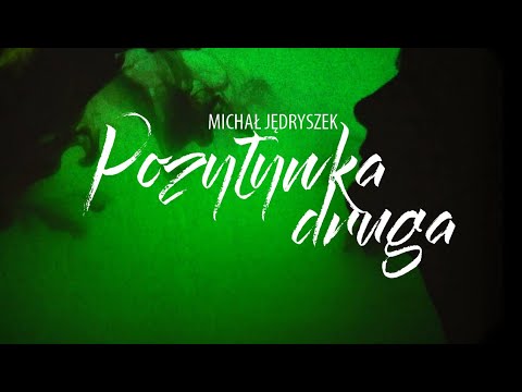 Michał Jędryszek - Pozytywka druga [OFFICIAL VIDEO]
